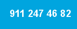 911 247 46 82